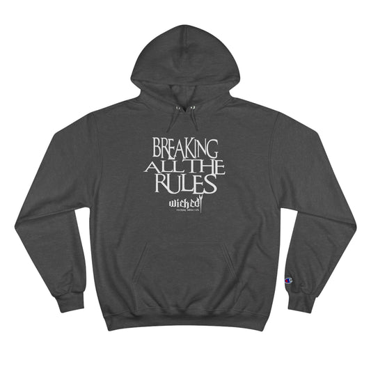 Breaking All The Rules /Hoodie