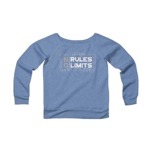 No Limits No Rules/ Women's Sponge Fleece Wide Neck Sweatshirt