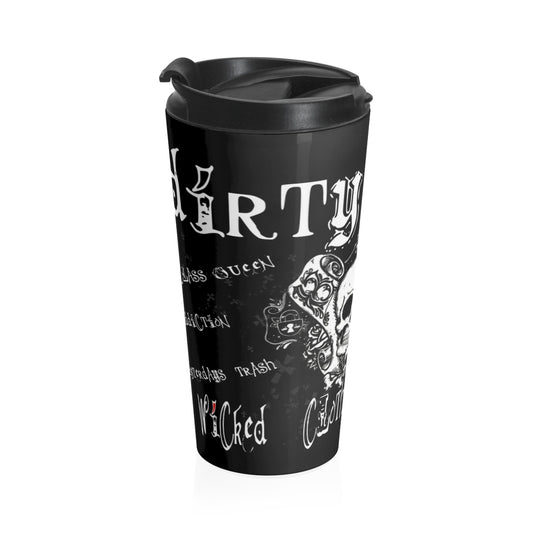 Dirty World /Stainless Steel Travel Mug