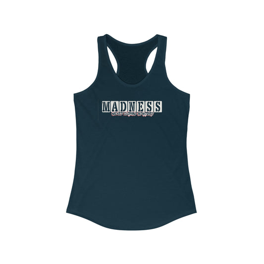Madness/ Racerback Tank Top