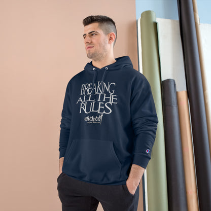 Breaking All The Rules /Hoodie