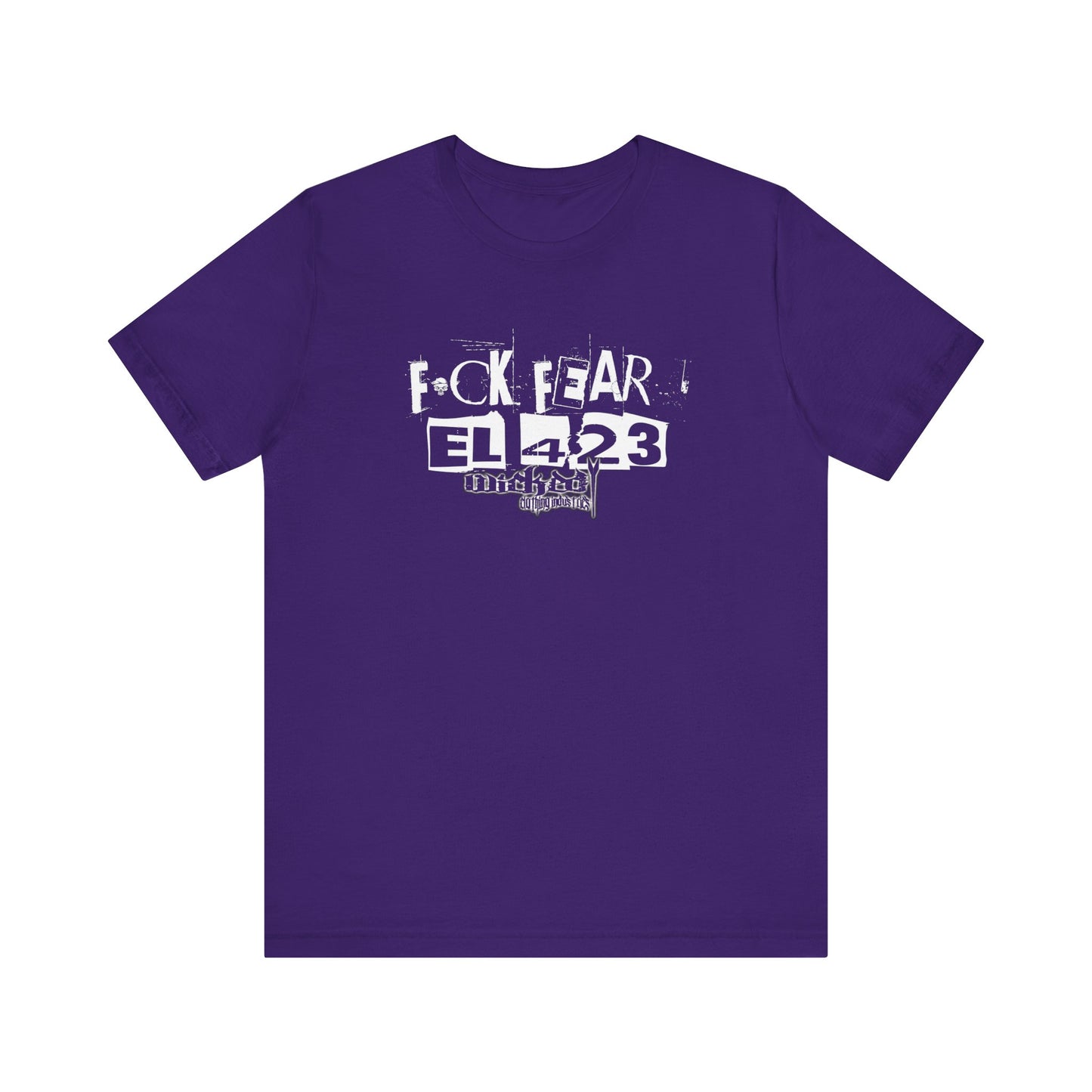 Fuck Fear WCI EL423  Tee