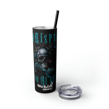 Whisper From The Ashes WCI / Skinny Tumbler with Straw, 20oz