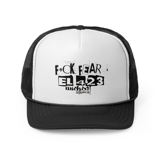 Fuck Fear EL423/ Black/ Trucker Hat