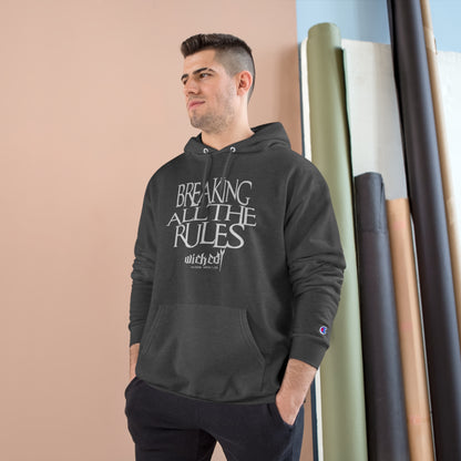 Breaking All The Rules /Hoodie