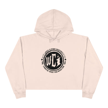 Careful What you Wish For /Crop Hoodie