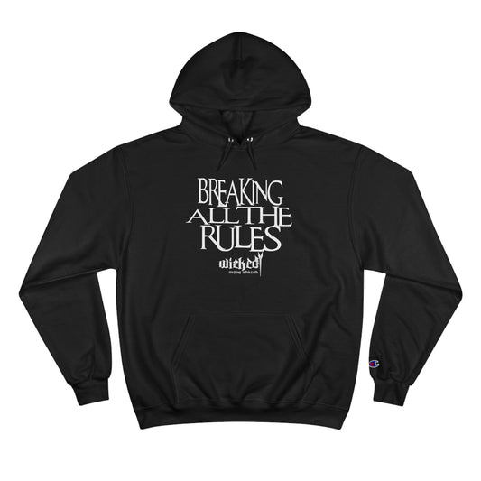 Breaking All The Rules /Hoodie