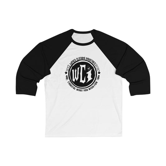 WCI/Careful What You Wish For /  3/4 Sleeve Baseball Tee