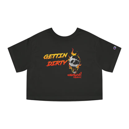 Gettin Dirty  Cropped T-Shirt