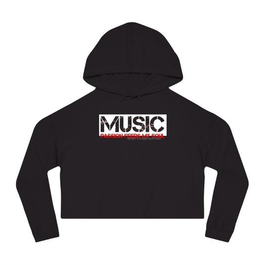 Music Passion Feeds My Soul/ Cropped Hoodie