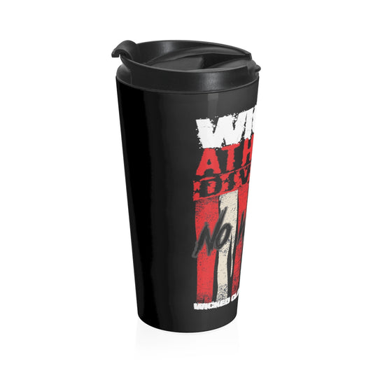 No Weakness/ Stainless Steel Travel Mug