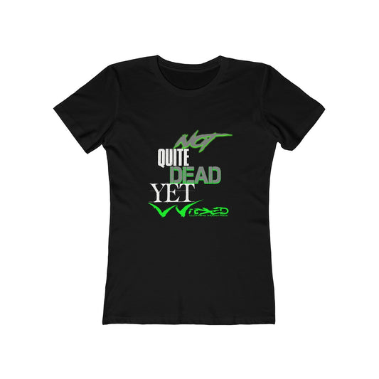 Not Quite Dead Yet Tee Shirt