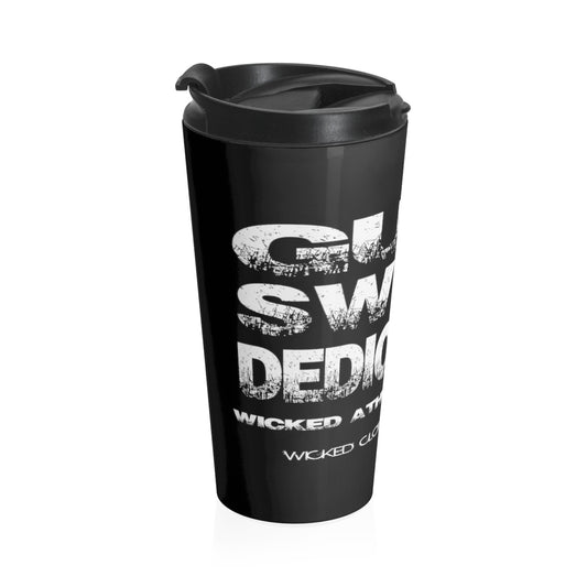 Stainless Steel Travel Mug ( GUTS SWEAT DEDICATION )