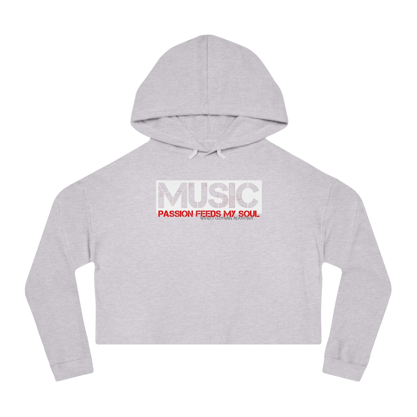 Music Passion Feeds My Soul/ Cropped Hoodie