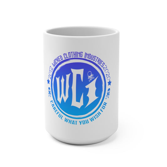 Careful What You Wish For/ Blue/Teal Mug 15oz