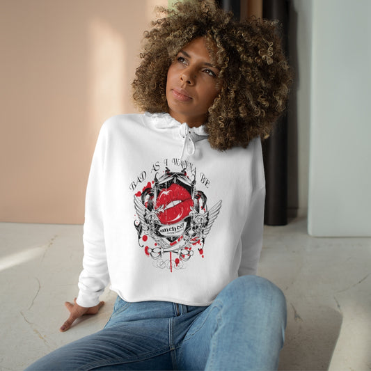 Bad As I Wanna Be/Crop Hoodie