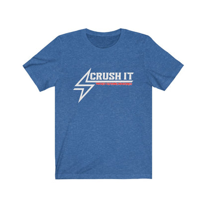CRUSH IT