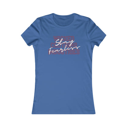 Stay Fearless Women's Tee