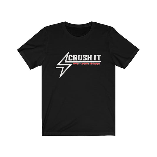 CRUSH IT