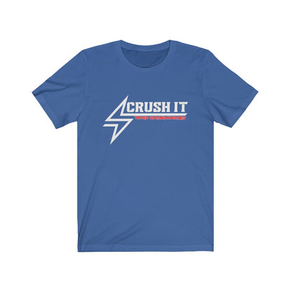 CRUSH IT