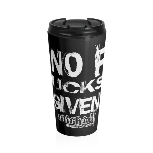 No Fucks Given/ White/Stainless Steel Travel Mug