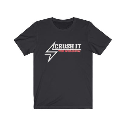 CRUSH IT