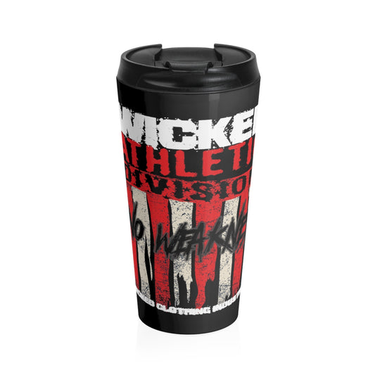 No Weakness/ Stainless Steel Travel Mug