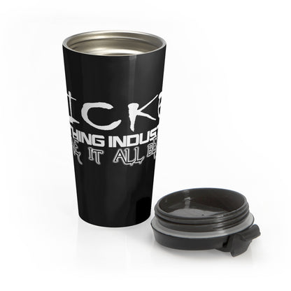 Leave It All Behind/ Stainless Steel Travel Mug