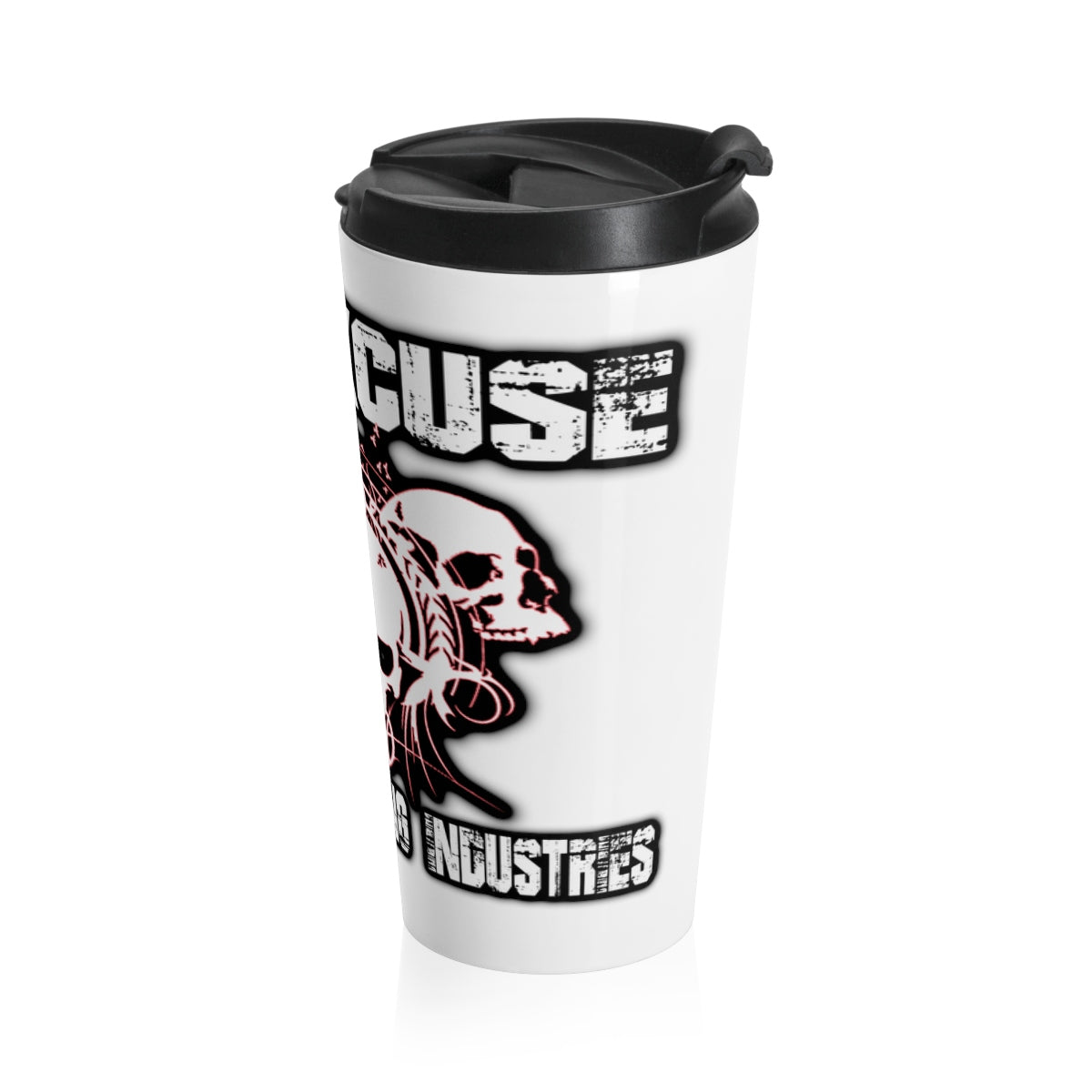 No Excuses/ Stainless Steel Travel Mug